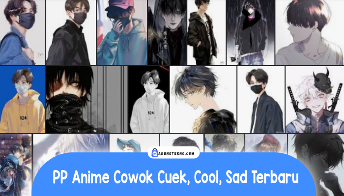 PP Anime Cowok Cuek, Cool, Sad