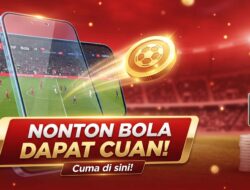 Aplikasi Nonton Bola Cuan Gratis yang Wajib Dicoba, Mudah dan Praktis!